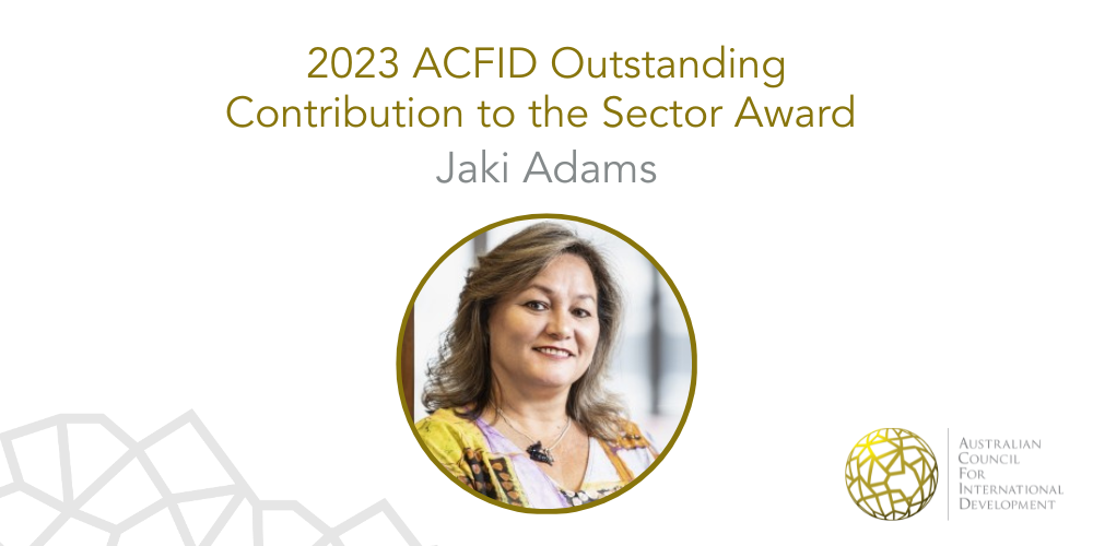 2023 ACFID Outstanding Contribution to the Sector Award: Jaki Adams