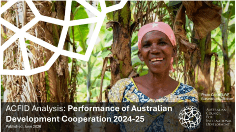 ACFID Analysis: Performance of Australian Development Cooperation 2024-25
